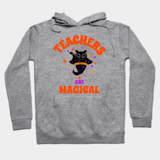 Teachers are Magical - Teacher Halloween Hoodie